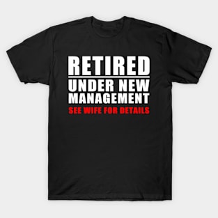 Retired Under New Aget S T-Shirt